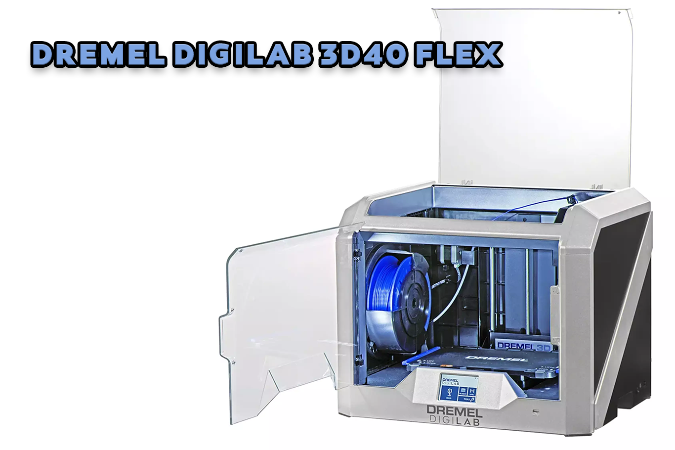 پرینتر سه بعدی Dremel DigiLab 3D40 Flex