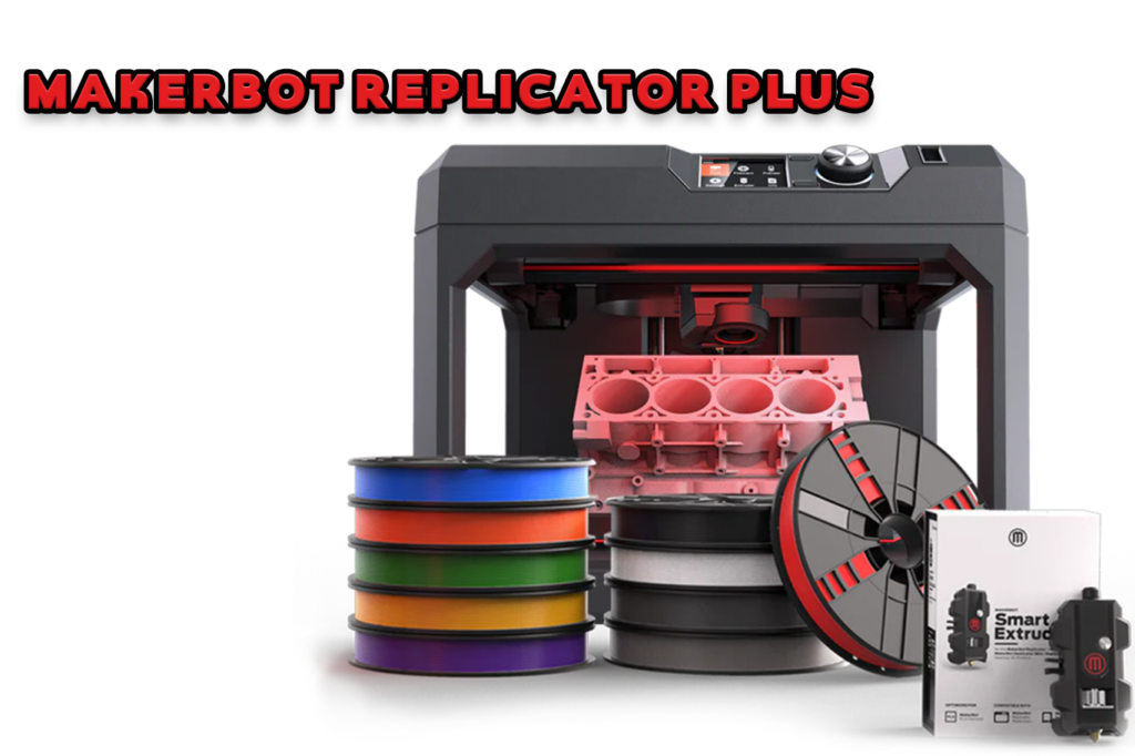 پرینتر سه بعدی MakerBot Replicator Plus